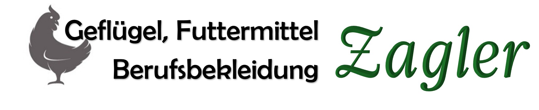 Geflügel,Futtermittel und Berufsbekleidung Zagler